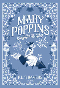 P. L. Travers: Mary Poppins kinyitja az ajtót -  (Könyv)