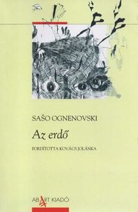 Saso Ognenovski: Az erdő -  (Könyv)