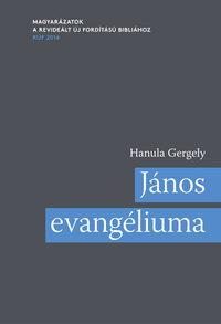 Hanula Gergely: János evangéliuma -  (Könyv)