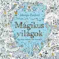 Johanna Basford: Mágikus világok -  (Könyv)