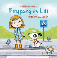 Pásztohy Panka: Pitypang a zebrán - Pitypang és Lili -  (Könyv)