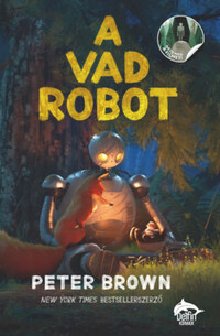 Peter Brown: A vad robot - Filmes borítóval -  (Könyv)