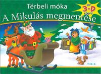 A MIKULÁS MEGMENTÉSE - 3D KÖNYV -  (Könyv)