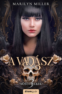 Marilyn Miller: A vadász -  (Könyv)