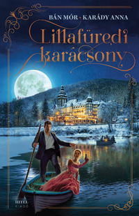 Bán Mór, Karády Anna: Lillafüredi karácsony - (Különleges kiadás) -  (Könyv)