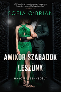Sofia O'Brian: Amikor szabadok leszünk - Harc és Szenvedély -  (Könyv)