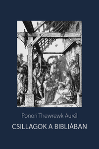 Ponori Thewrewk Aurél: Csillagok a Bibliában -  (Könyv)