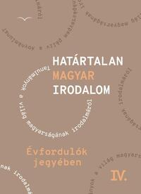 Jánosi Zoltán (szerk.): Határtalan magyar irodalom IV. - Évfordulók jegyében -  (Könyv)