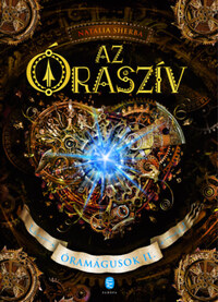 Natalia Sherba: Az Óraszív - Óramágusok II. -  (Könyv)