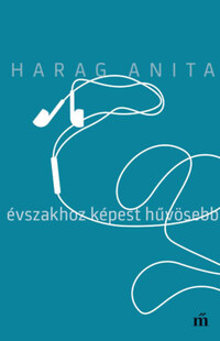 Harag Anita: Évszakhoz képest hűvösebb -  (Könyv)