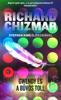 Richard Chizmar: Gwendy és a bűvös toll -  (Könyv)