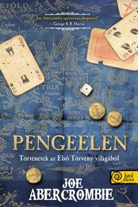 Joe Abercrombie: Pengeélen -  (Könyv)