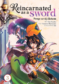 Yuu Tanaka: Reincarnated as a Sword 3. - Penge az új életem 3. -  (Könyv)
