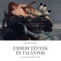 Szemadám György: Emberi tények és talányok -  (Könyv)