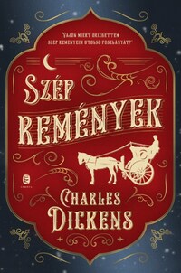 Charles Dickens: Szép remények -  (Könyv)