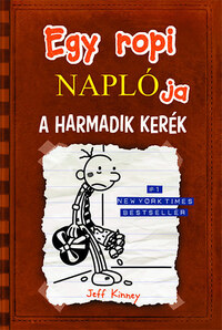 Jeff Kinney: Egy ropi naplója 7. - A harmadik kerék -  (Könyv)