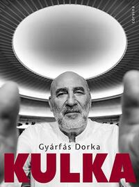 Gyárfás Dorka: Kulka -  (Könyv)