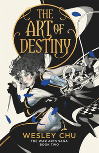 Wesley Chu: The Art of Destiny -  (Könyv)