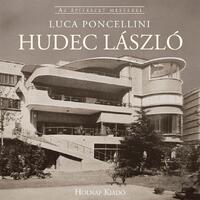 Luca Poncellini: Hudec László - AZ ÉPÍTÉSZET MESTEREI -  (Könyv)