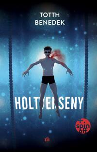 Totth Benedek: Holtverseny -  (Könyv)