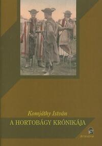 Komjáthy István: A Hortobágy krónikája -  (Könyv)