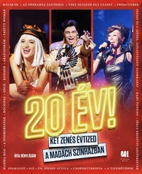 Rényi Ádám: 20 év! - Két zenés évtized a Madách Színházban -  (Könyv)