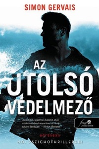 Simon Gervais: Az utolsó védelmező - Clayton White 1. -  (Könyv)