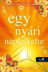 Shari Low: Egy nyári napfelkelte -  (Könyv)