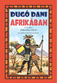 Z. Tábori Piroska: Dugó Dani Afrikában -  (Könyv)