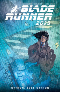 Michael Green, Mike Johnson: Blade Runner 2019 - 3. rész - Otthon, édes otthon -  (Könyv)
