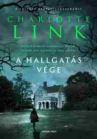 Charlotte Link: A hallgatás vége -  (Könyv)