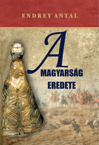 Endrey Antal: A magyarság eredete -  (Könyv)