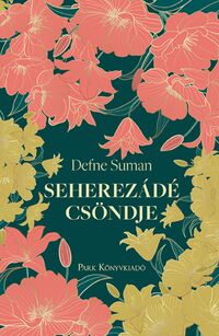 Defne Suman: Seherezádé csöndje -  (Könyv)