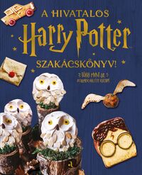 A hivatalos Harry Potter-szakácskönyv -  (Könyv)