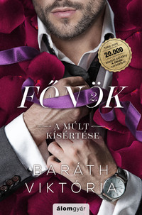 Baráth Viktória: A múlt kísértése - bővített újrakiadás - A főnök 2. - (Különleges kiadás) -  (Könyv)