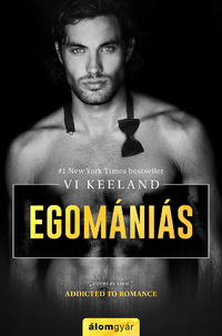 Vi Keeland: Egomániás -  (Könyv)