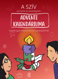 Szabó György István: Adventi kalendárium - A SZÍV színezős és beszélgetős adventi kalendáriuma iskolás gyermekeknek és családjaiknak -  (Könyv)