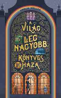 Amelia Mellor: A világ legnagyobb könyvesháza -  (Könyv)