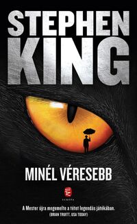 Stephen King: Minél véresebb -  (Könyv)