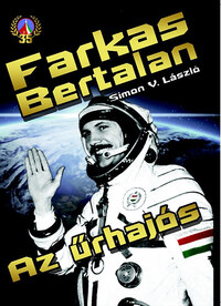 Simon V. László: Farkas Bertalan - Az űrhajós -  (Könyv)