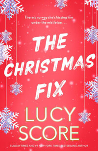 Lucy Score: The Christmas Fix -  (Könyv)