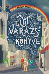 Amelia Mellor: Az élet varázskönyve -  (Könyv)