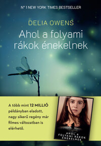 Delia Owens: Ahol a folyami rákok énekelnek - puha kötés -  (Könyv)