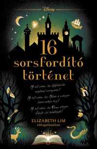 Disney - 16 sorsfordító történet - Sorsfordító történetek - (Különleges kiadás) -  (Könyv)