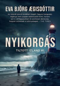 Eva Björg Aegisdóttir: Nyikorgás - Tiltott Izland 1. -  (Könyv)