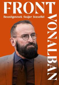 Frontvonalban - Beszélgetések Szájer Józseffel -  (Könyv)