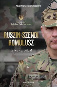Novák András, Dr. Ruszin-Szendi Romulusz: Te légy a példa! -  (Könyv)