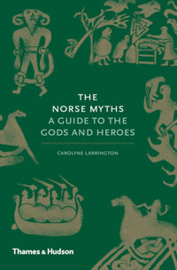 Carolyne Larrington: The Norse Myths - A Guide to the Gods and Heroes -  (Könyv)