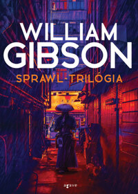 William Gibson: Sprawl-trilógia -  (Könyv)