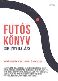 Simonyi Balázs: Futóskönyv - Beszélgetések útról, időről, élményekről -  (Könyv)